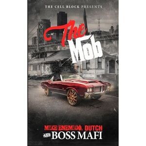 The Mob: An Urban Crime Thriller with Sex, Money, & Murder -- Dutch